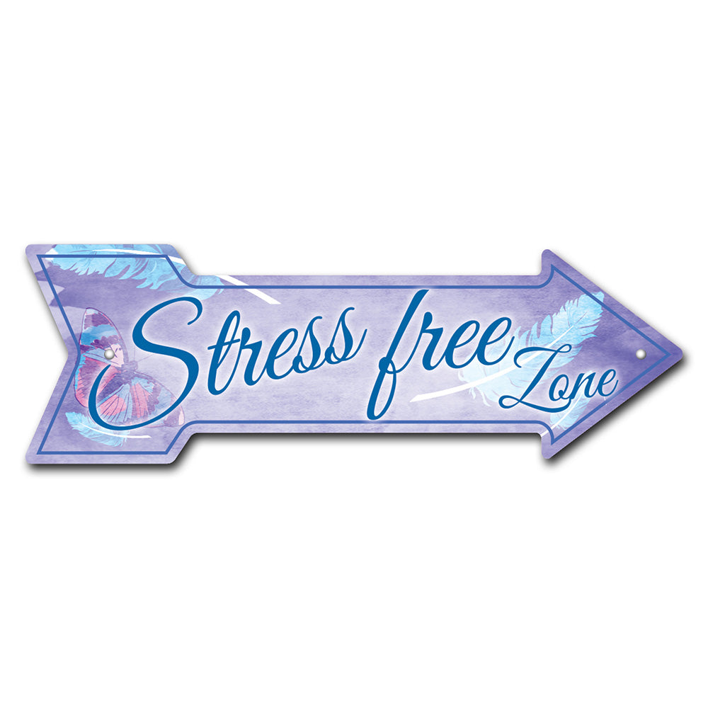 Stress Free Zone Arrow Sign
