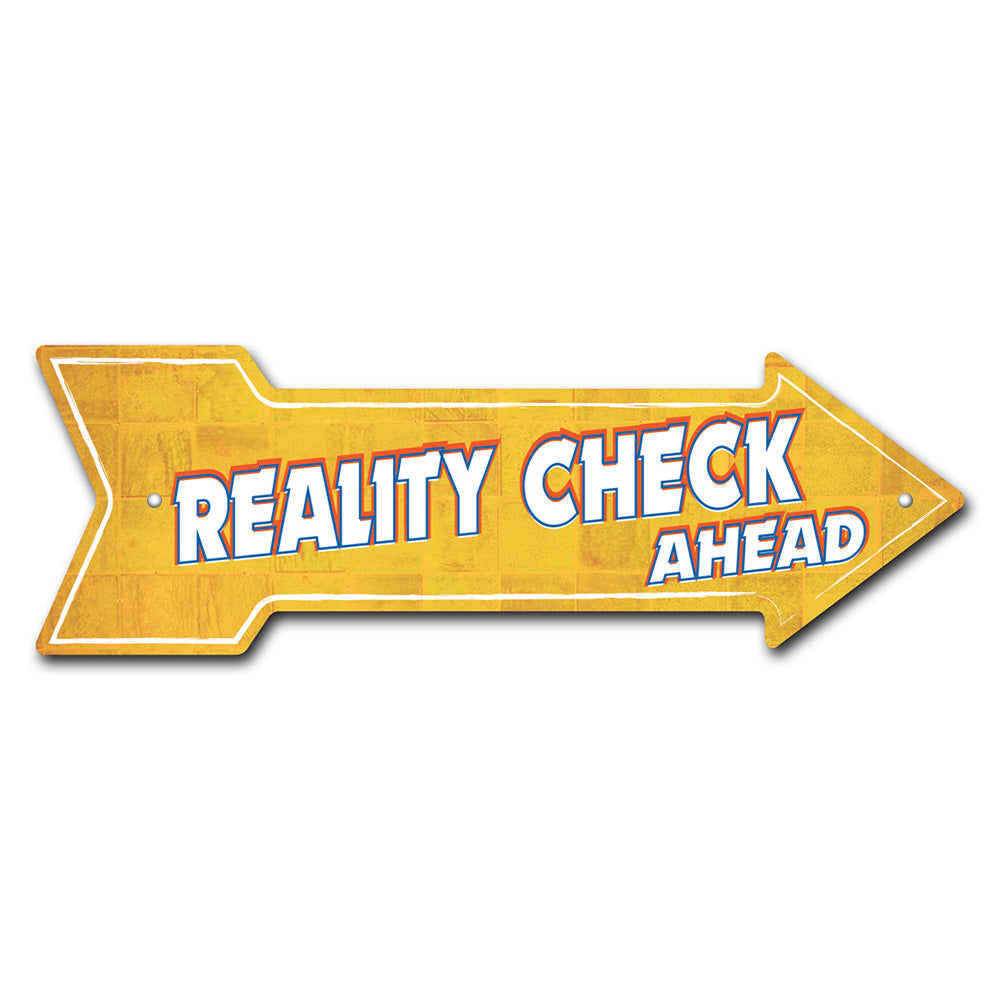 Reality Check Arrow Sign