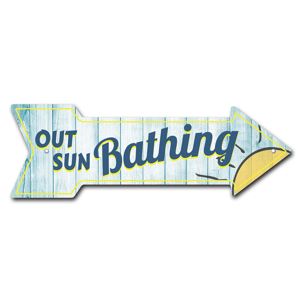 Out Sunbathing Arrow Sign