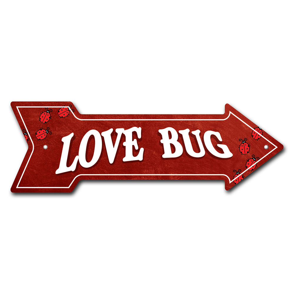 Love Bug Arrow Sign