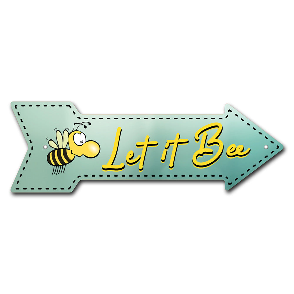 Let It Bee Arrow Sign