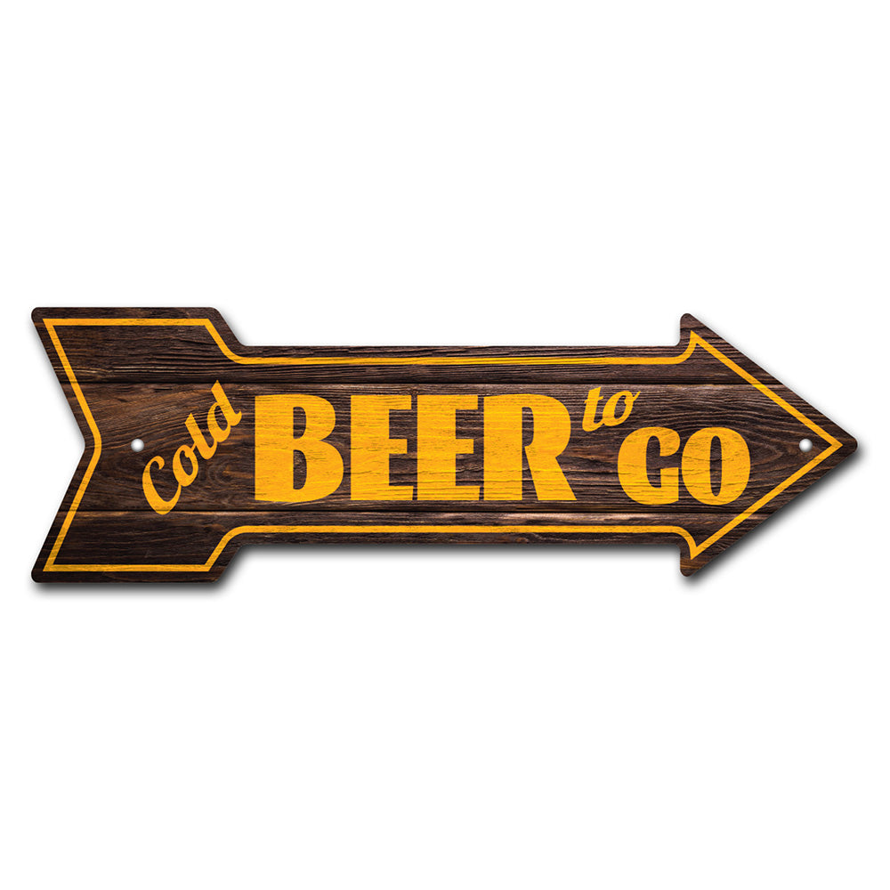 Cold Beer To Go Arrow Sign