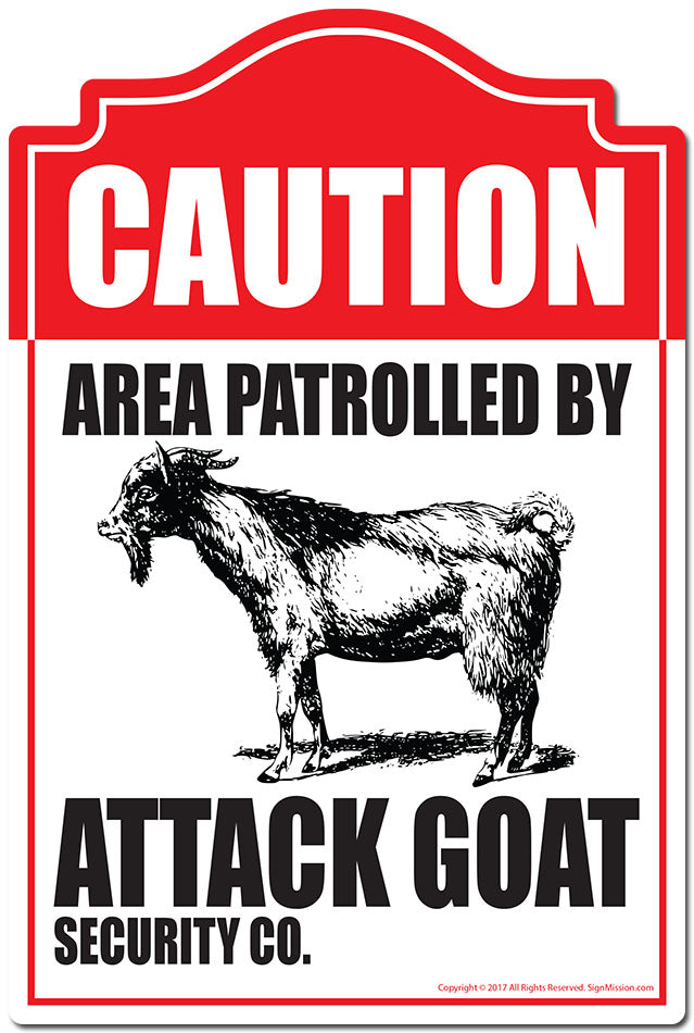 Area Patrolled By Attack Goat Novelty Sign
