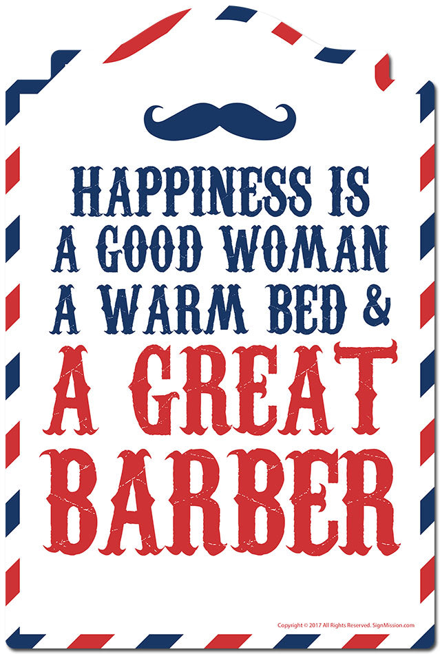 Happiness Is A Great Barber Novelty Sign