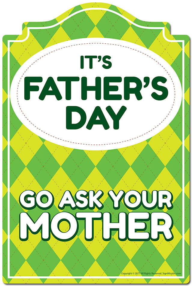 It's Father's Day Go Ask Your Mother 3 pack of Vinyl Decal Stickers 3.3" X 5" Vinyl Decal Sticker