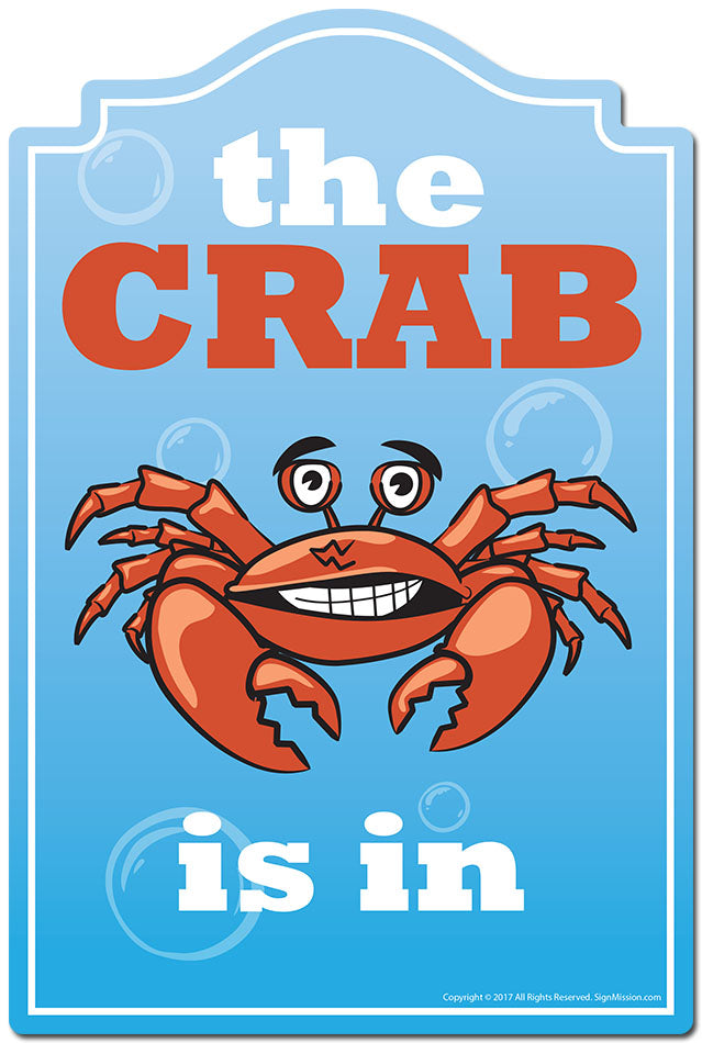 The Crab Is In Novelty Sign