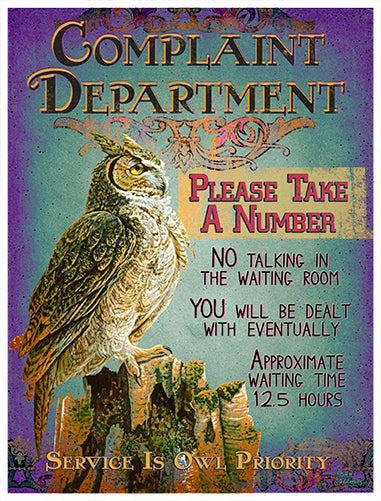 Complaint Department Please Take A Number Owl Novelty Sign