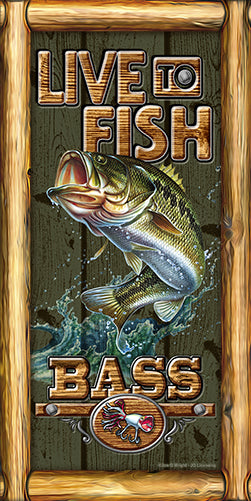 Live To Fish Bass Novelty Sign