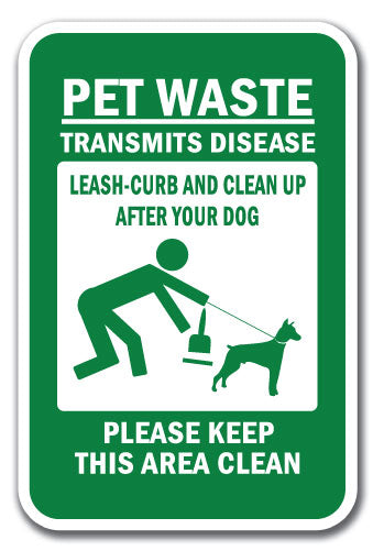 Pet Waste Transmits Disease Leash-Curb And Clean Up After Your Dog Please Keep This Area Clean