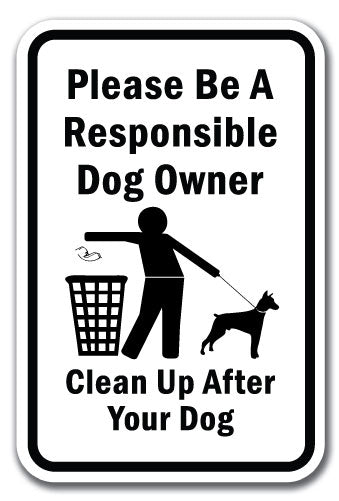 Please Be A Responsible Dog Owner Clean Up After Your Dog