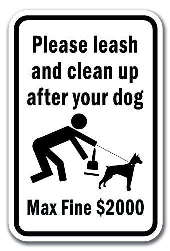 Please Leash And Clean Up After Your Dog Max. Fine $2000