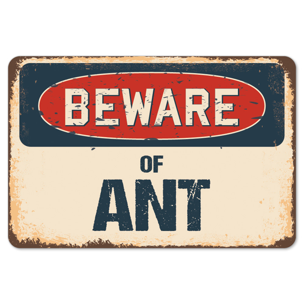 Beware Of Ant