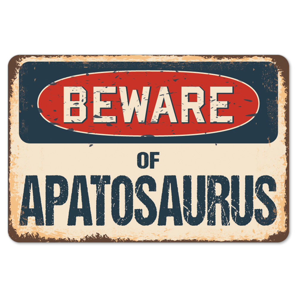 Beware Of Apatosaurus