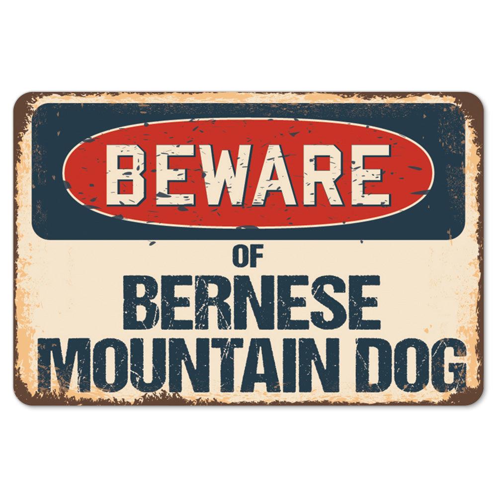 Beware Of Bernese Mountain Dog