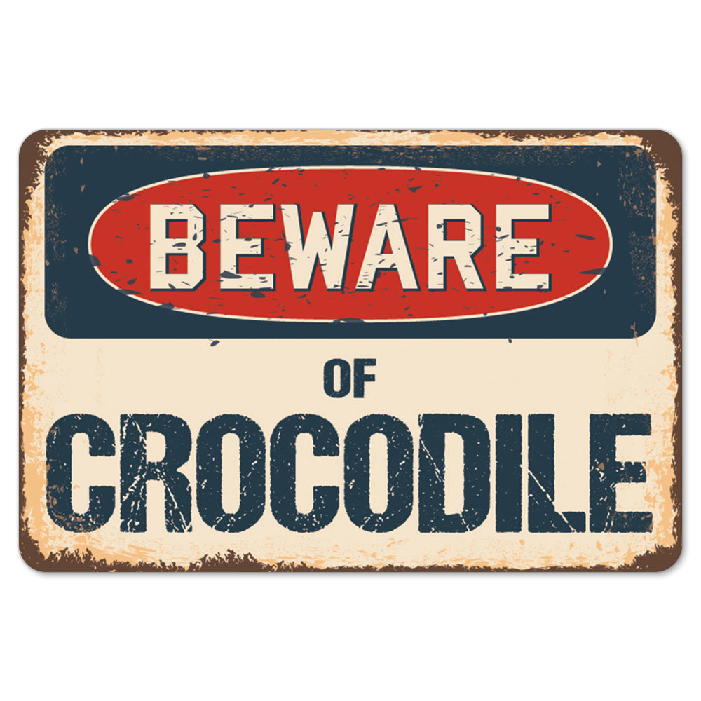 Beware Of Crocodile