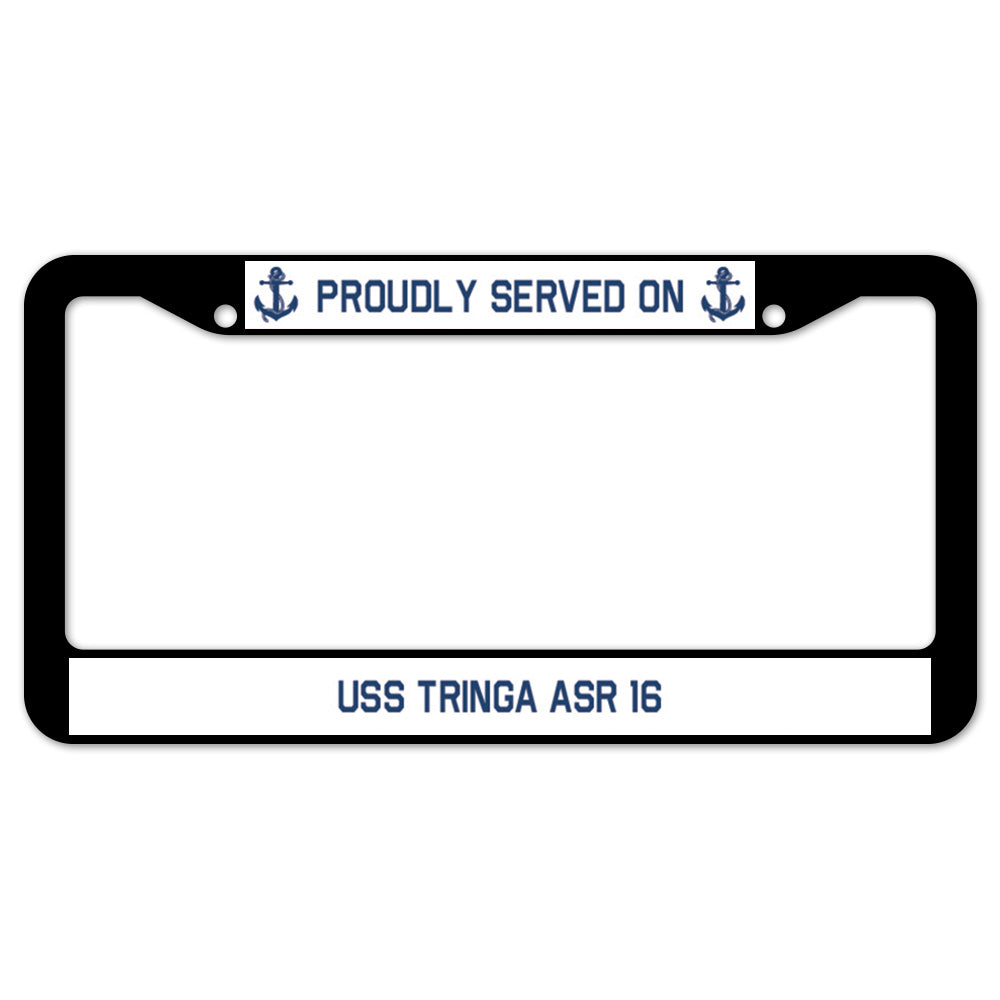 Proudly Served On USS TRINGA ASR 16 License Plate Frame