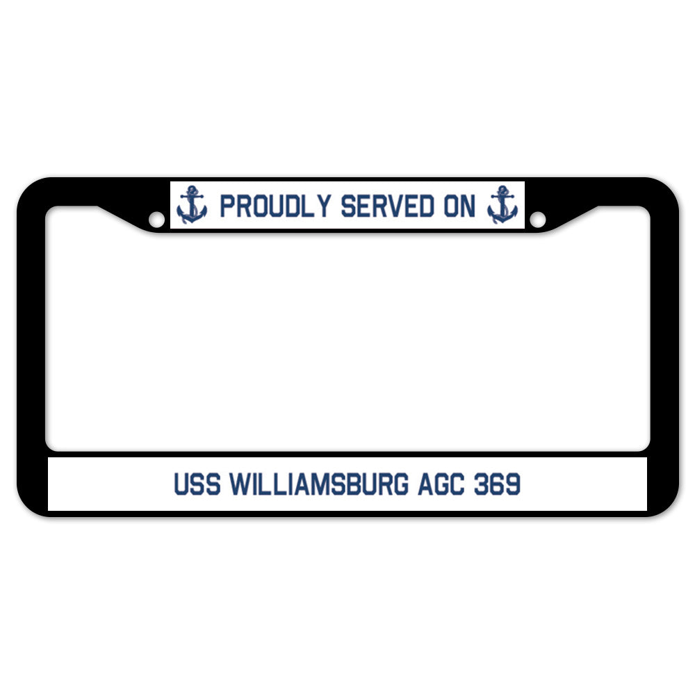 Proudly Served On USS WILLIAMSBURG AGC 369 License Plate Frame