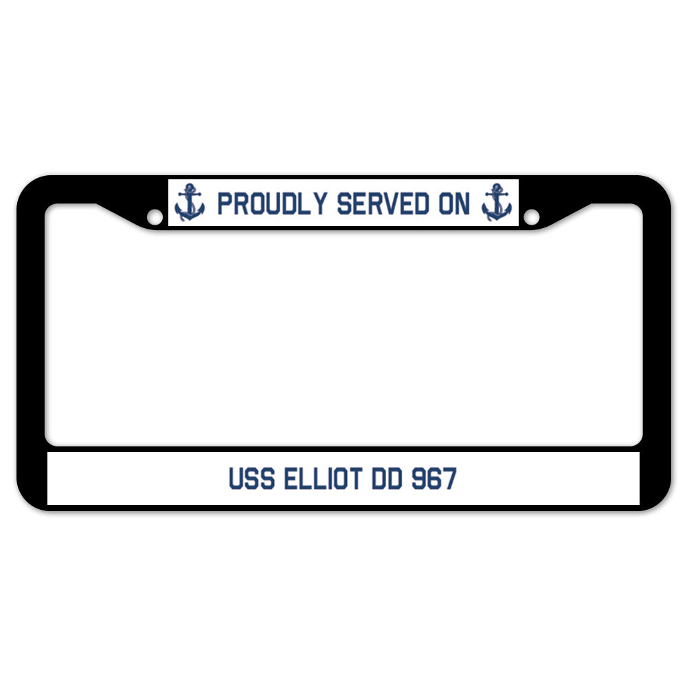 Proudly Served On USS ELLIOT DD 967 License Plate Frame