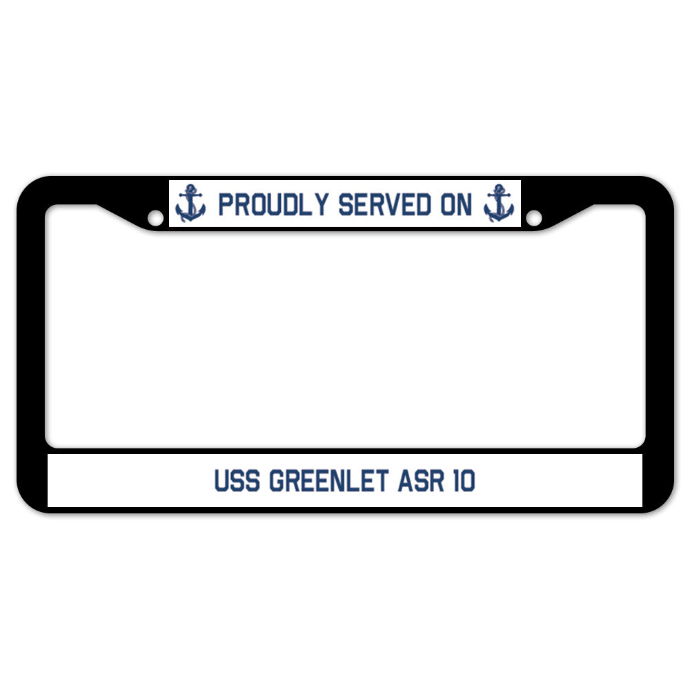 Proudly Served On USS GREENLET ASR 10 License Plate Frame