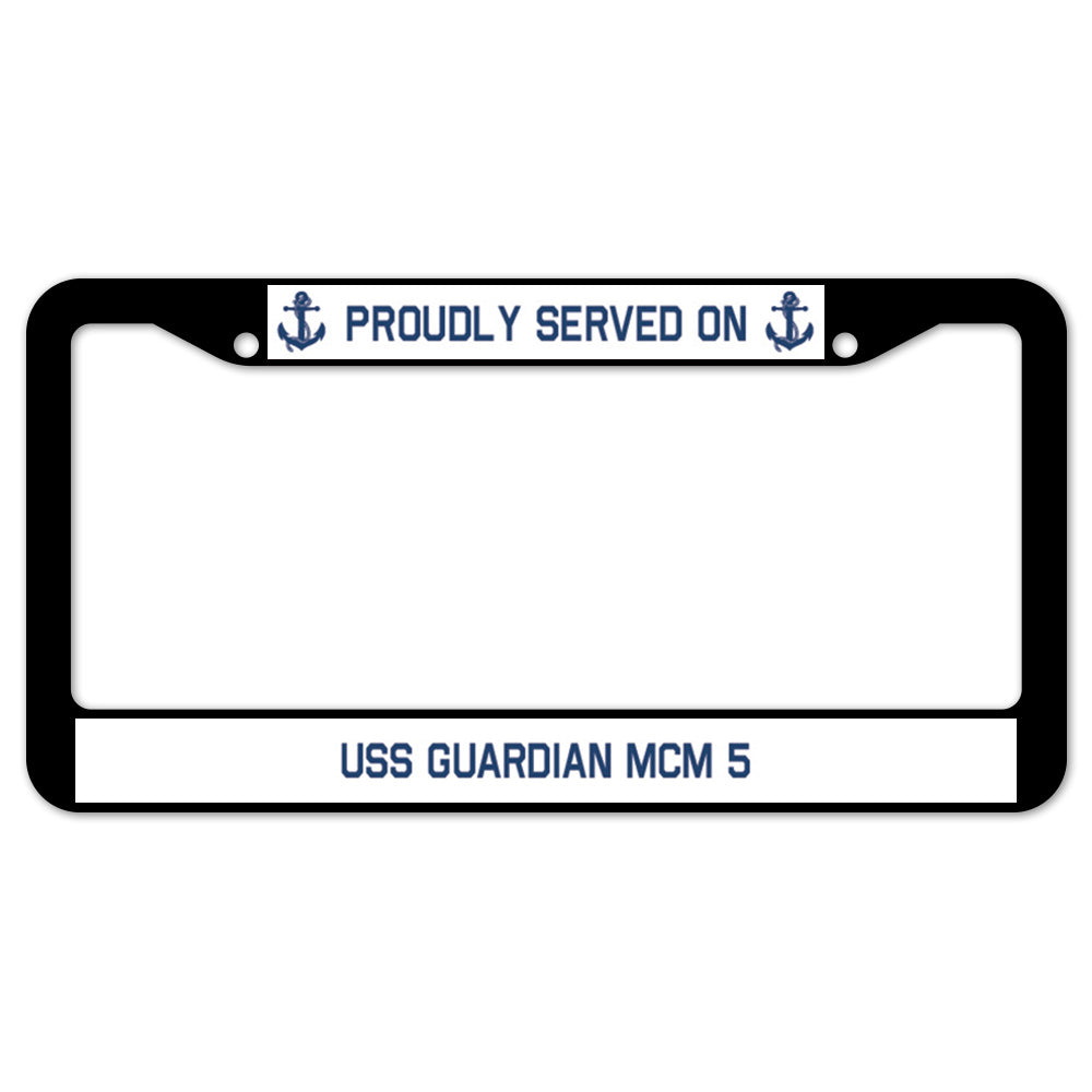 Proudly Served On USS GUARDIAN MCM 5 License Plate Frame