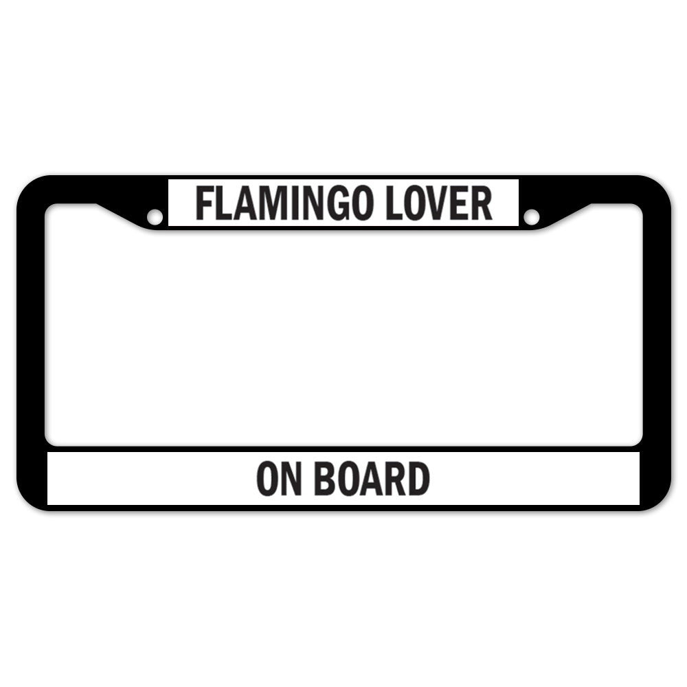 Flamingo Lover On Board License Plate Frame