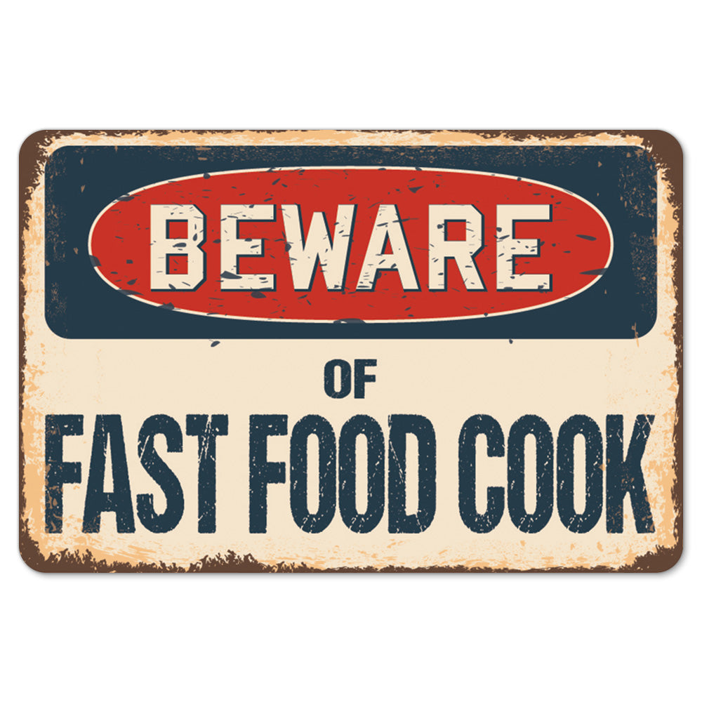 Beware Of Fast Food Cook