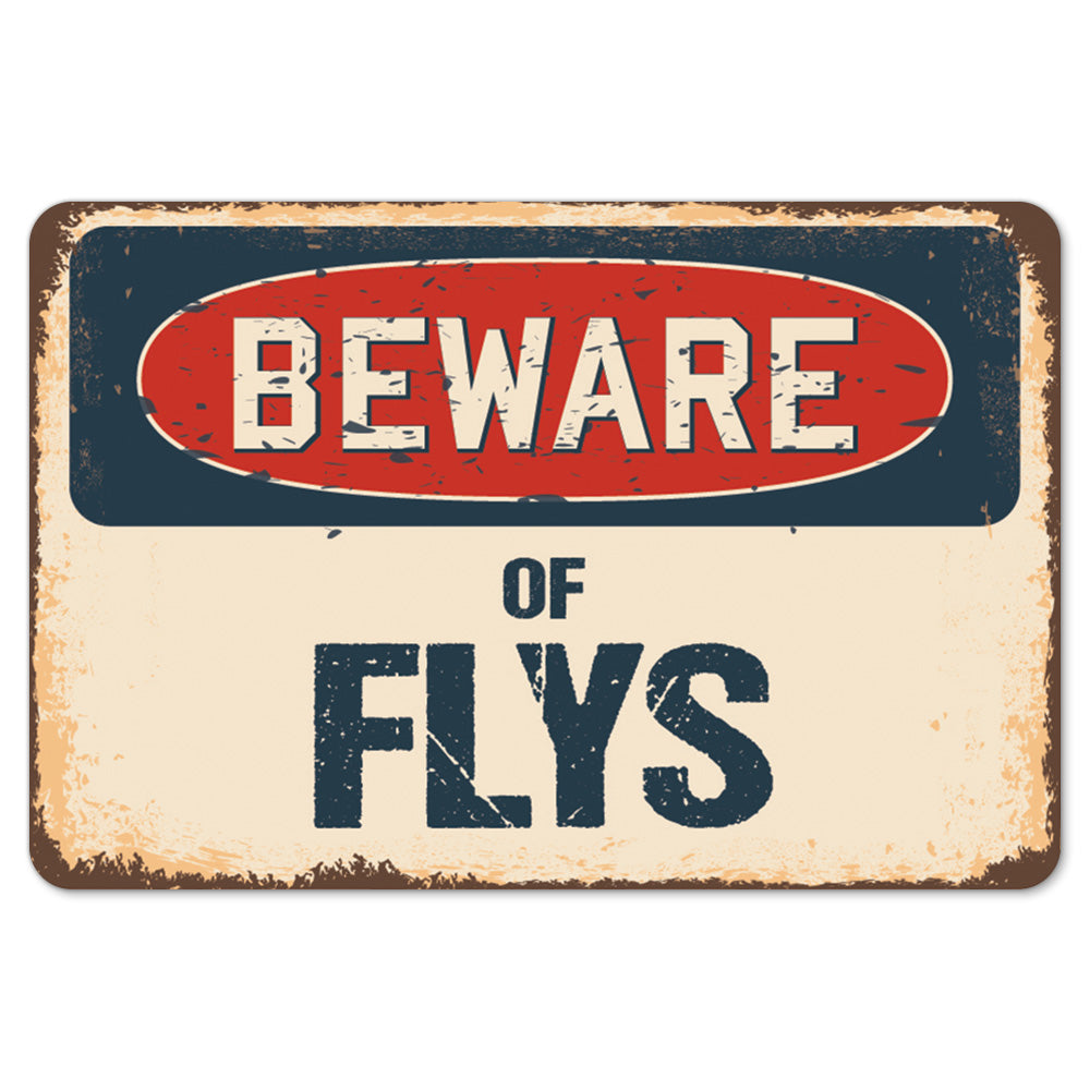 Beware Of Flys