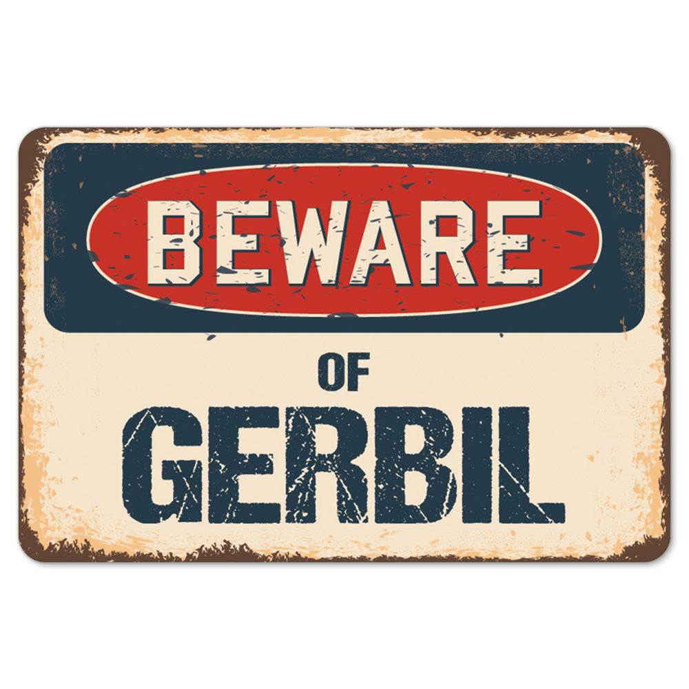 Beware Of Gerbil
