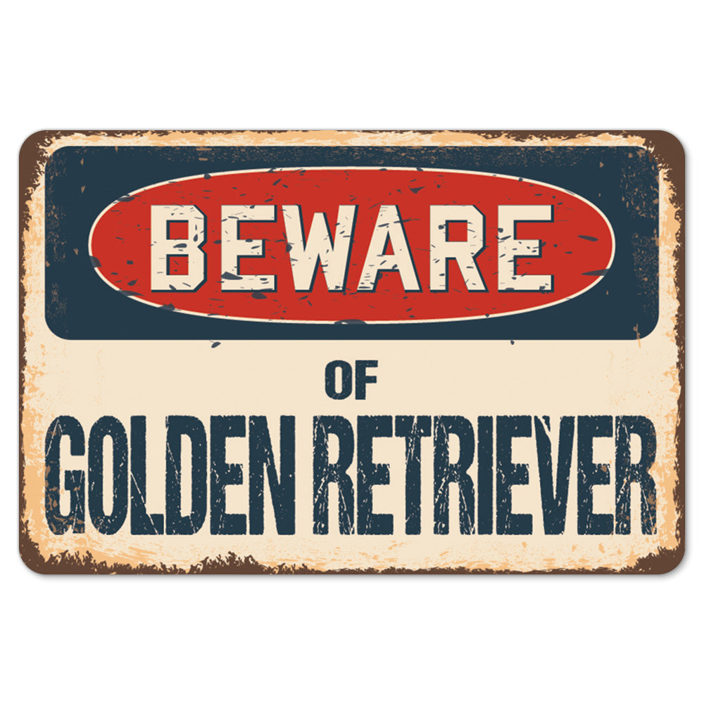 Beware Of Golden Retriever