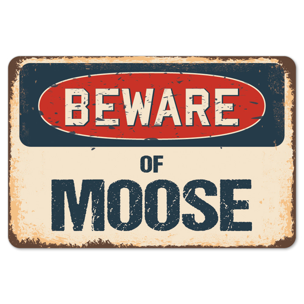Beware Of Moose