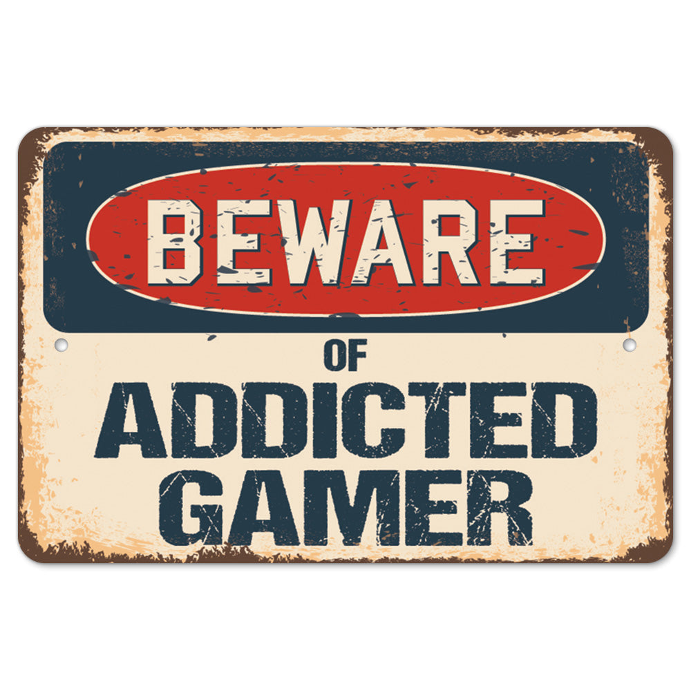 Beware Of Addicted Gamer