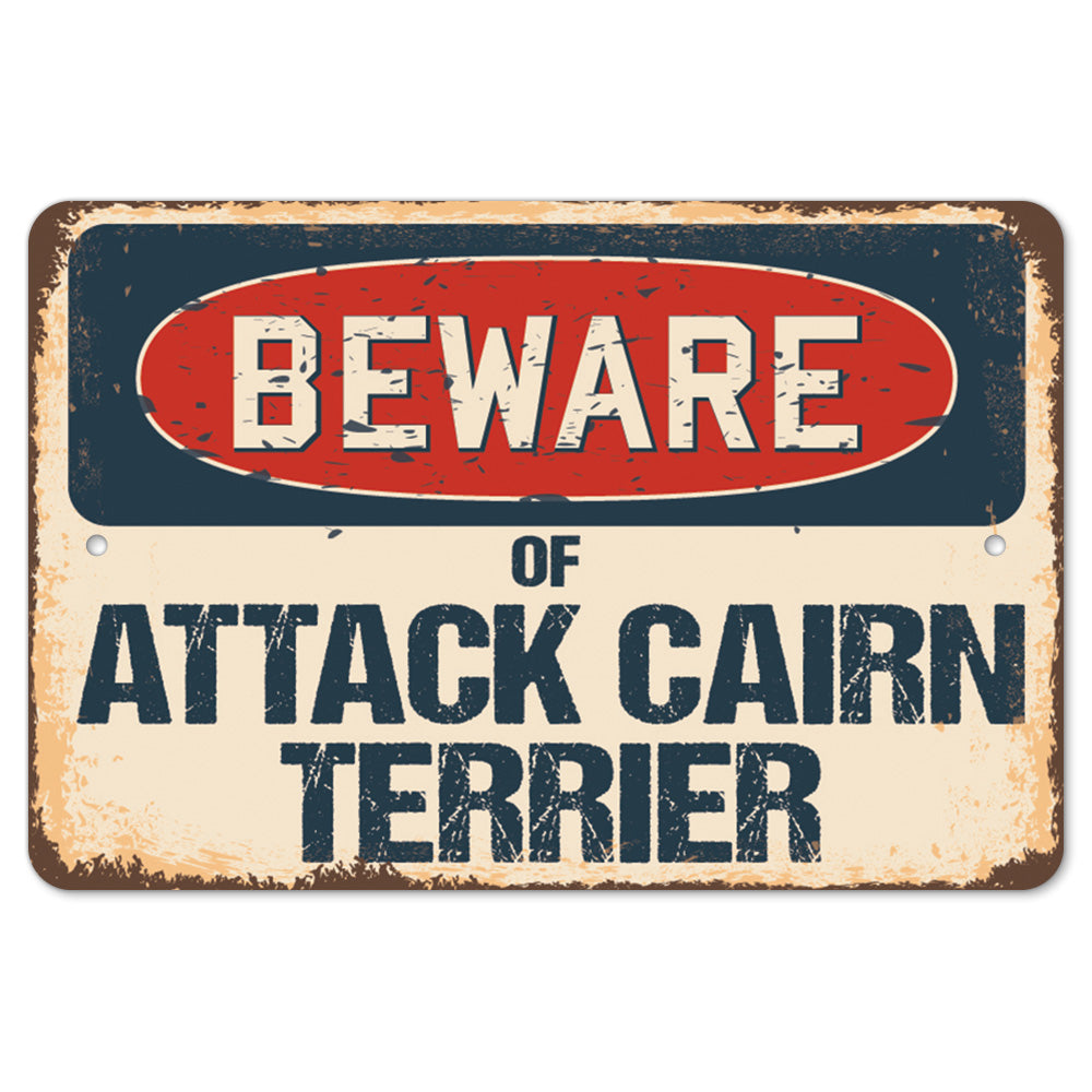 Beware Of Attack Cairn Terrier
