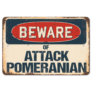 Beware Of Attack Pomeranian
