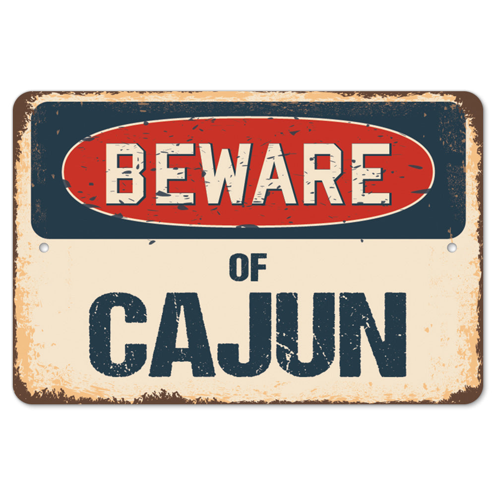 Beware Of Cajun