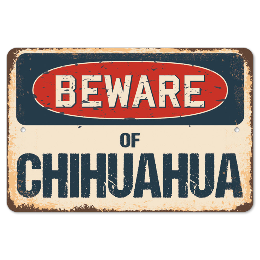 Beware Of Chihuahua