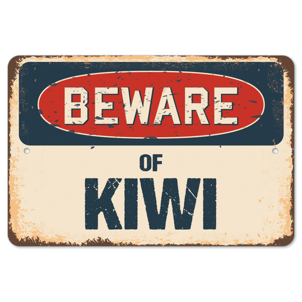Beware Of Kiwi
