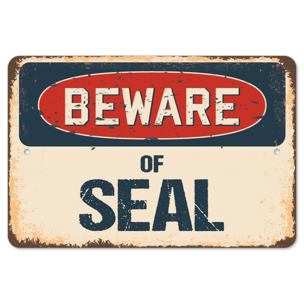 Beware Of Seal