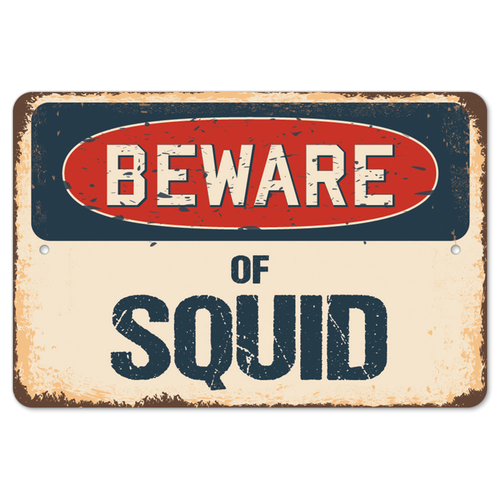 Beware Of Squid
