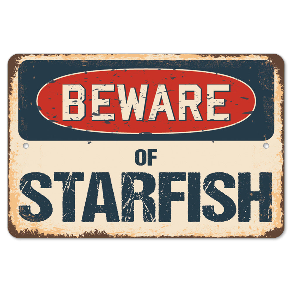 Beware Of Starfish
