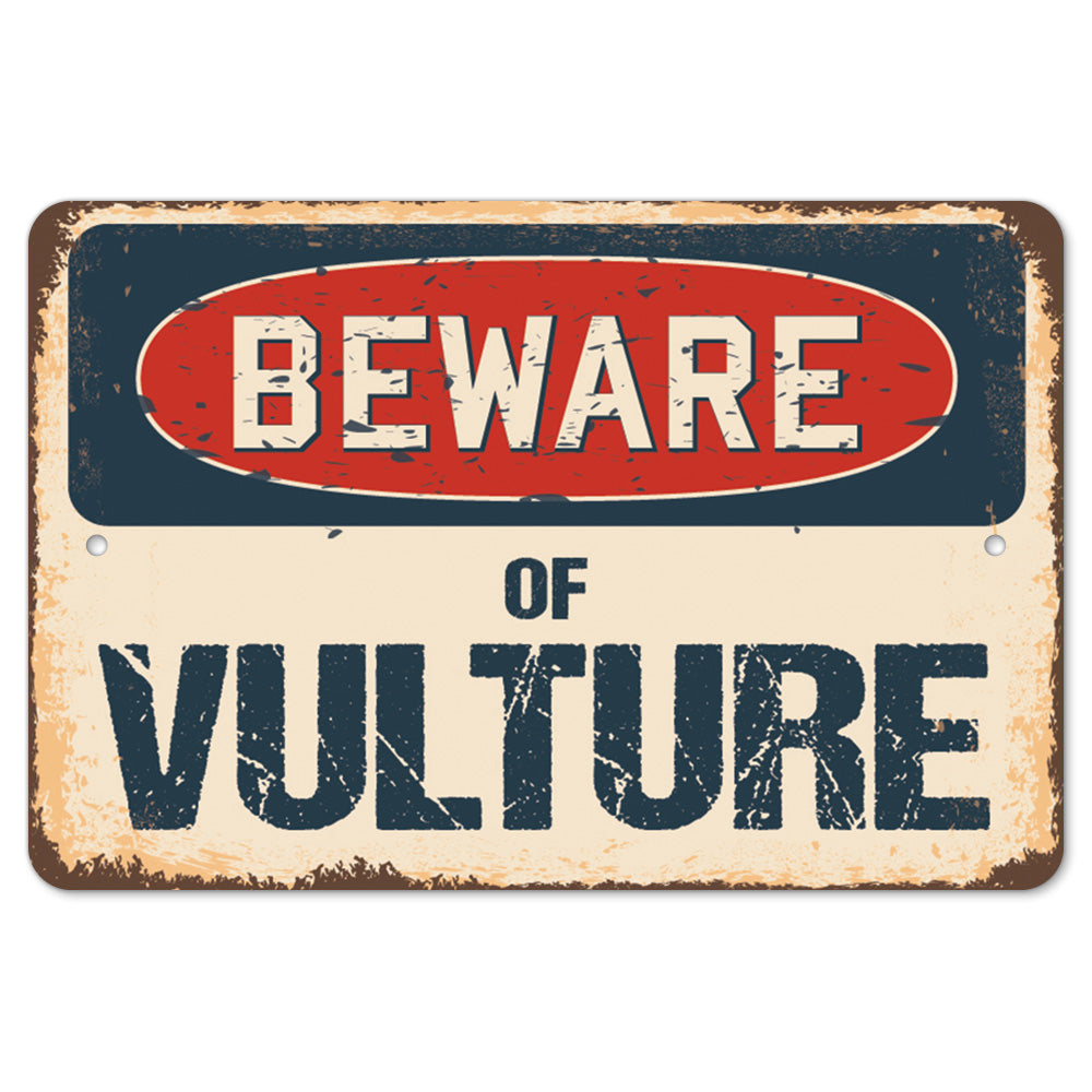 Beware Of Vulture