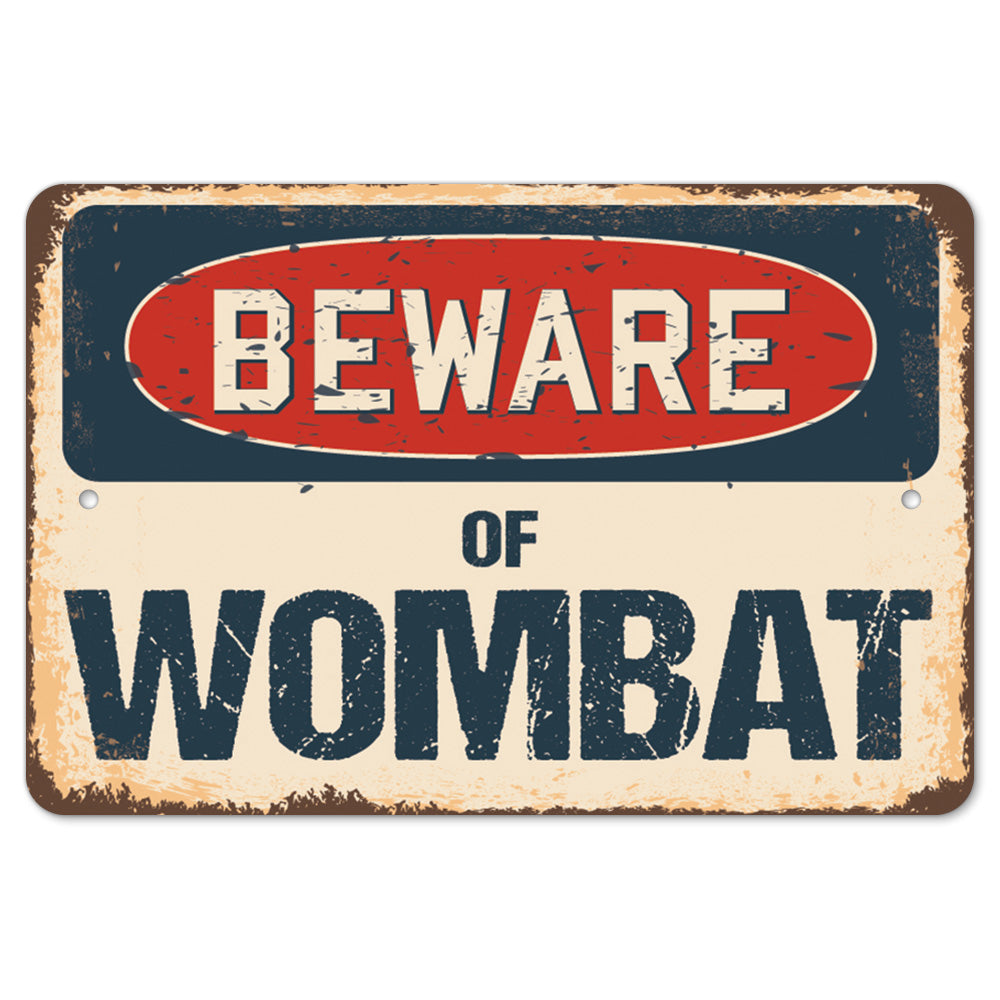 Beware Of Wombat