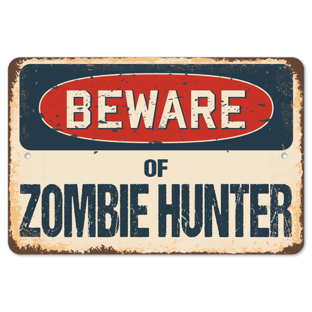 Beware Of Zombie Hunter