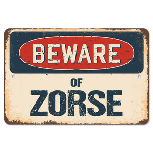 Beware Of Zorse