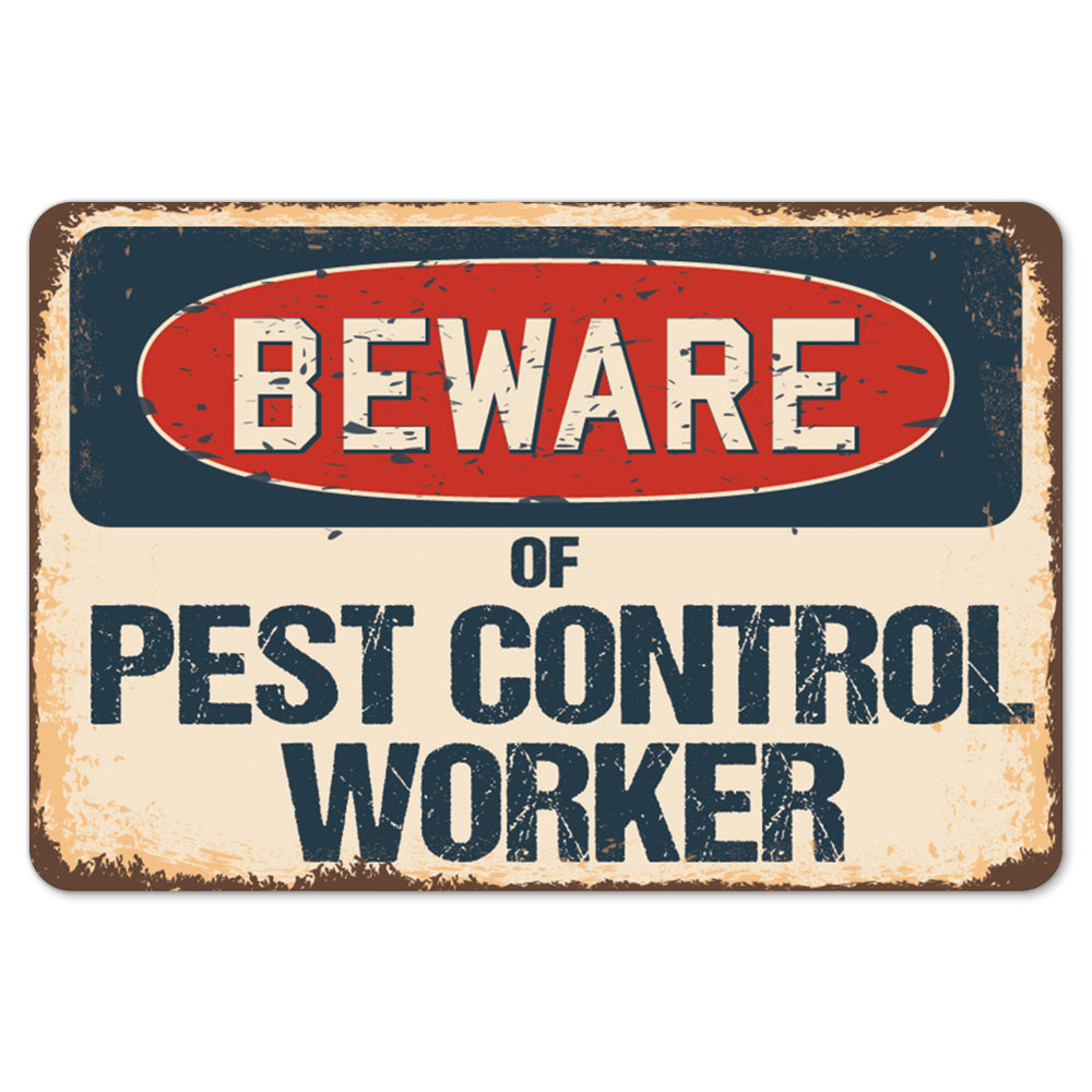 Beware Of Pest Control Worker