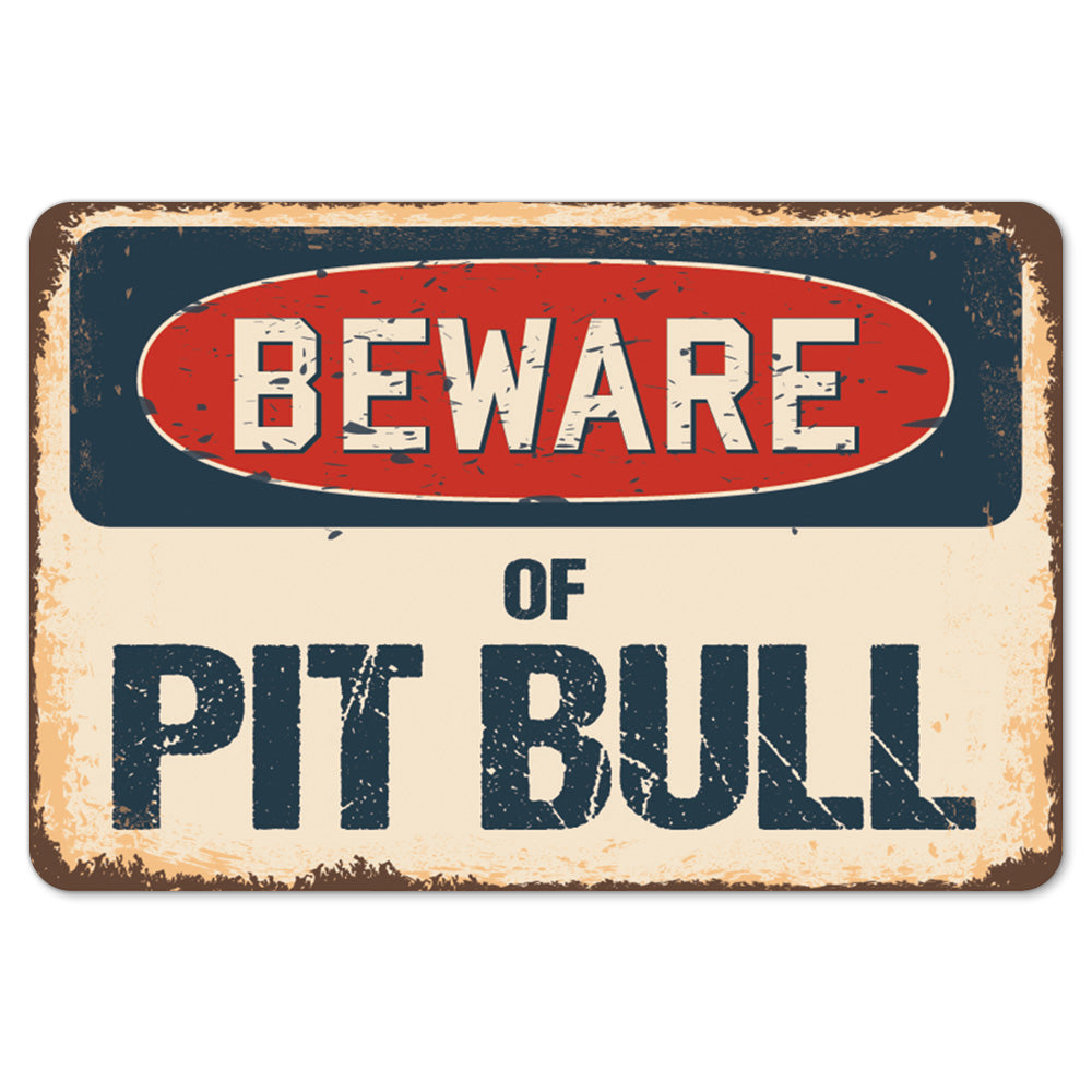 Beware Of Pit Bull
