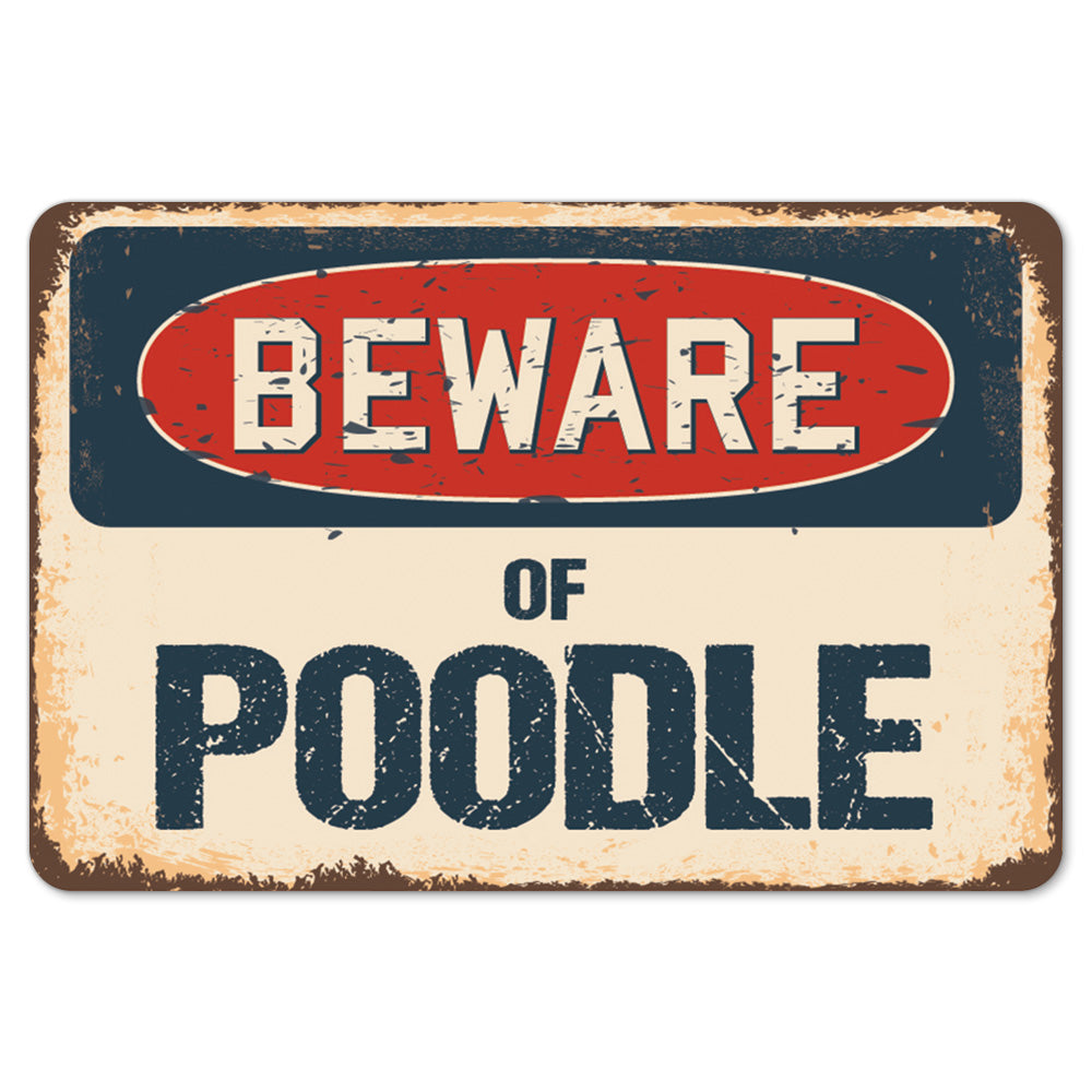 Beware Of Poodle