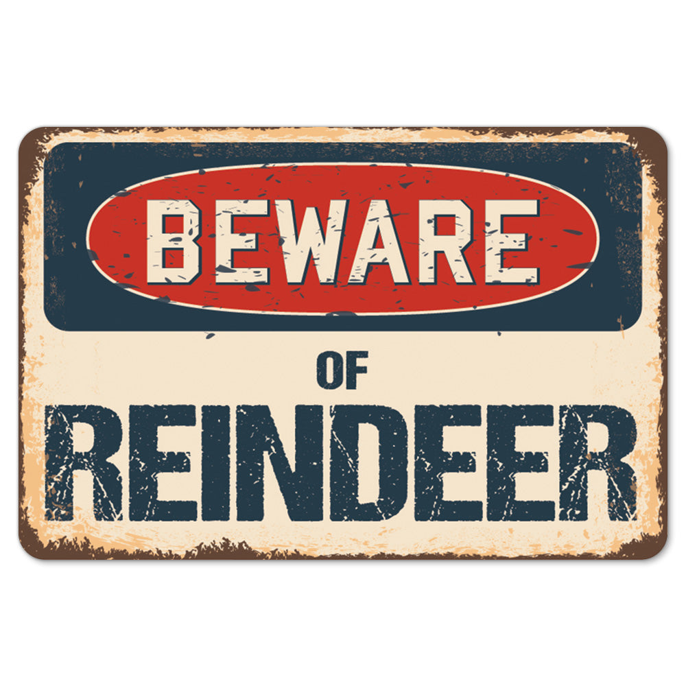 Beware Of Reindeer