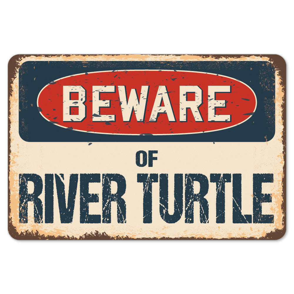 Beware Of River Turtle