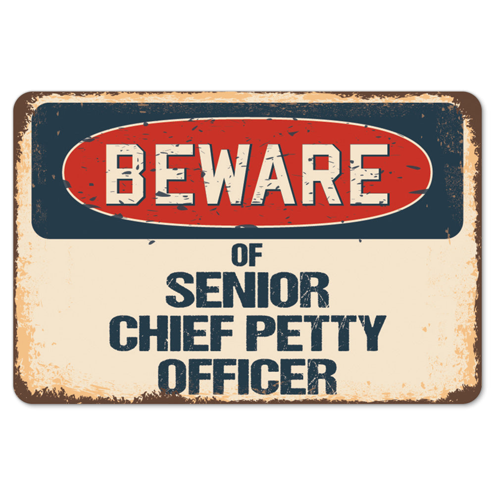Beware Of Senior Chief Petty Officer
