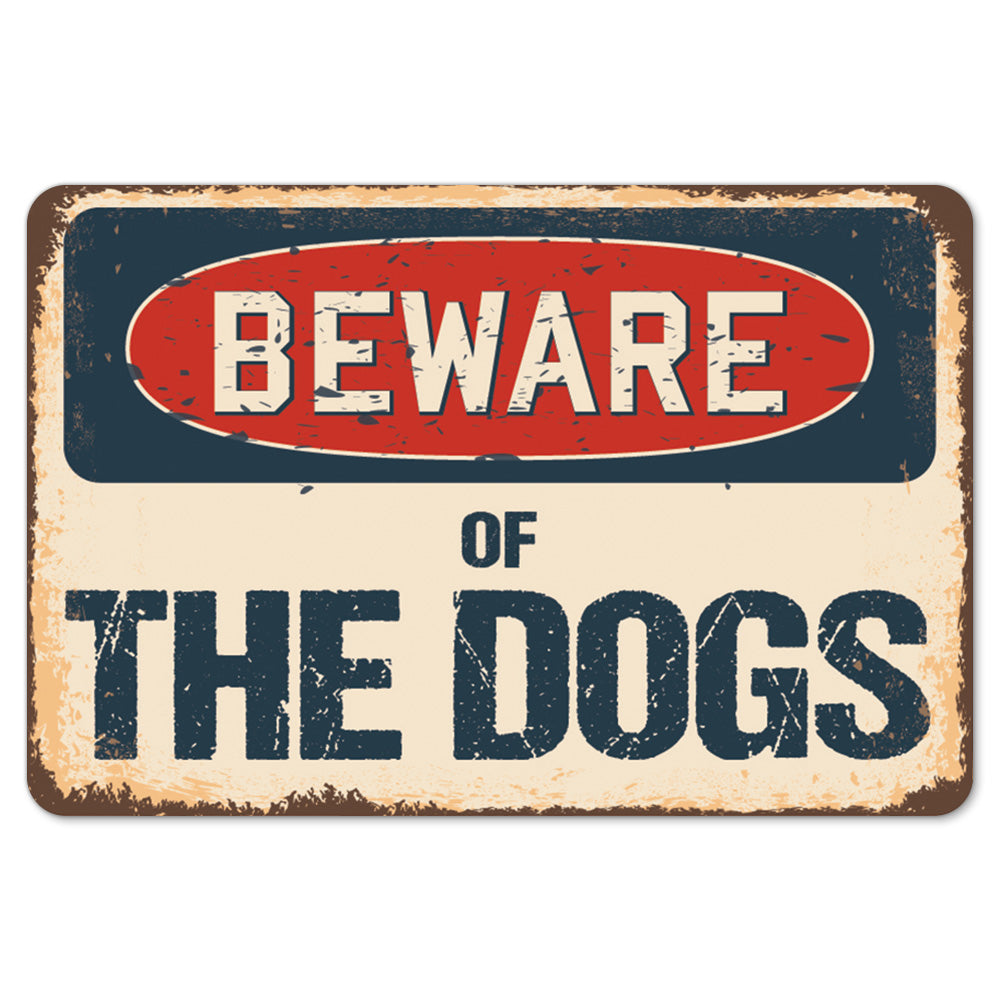 Beware Of The Dogs
